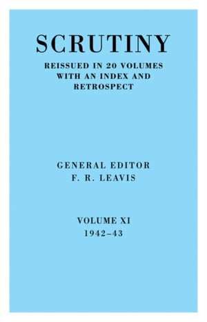 Scrutiny: A Quarterly Review vol. 11 1942-43