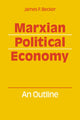 Book cover of: Marxian Political Economy. By: James F. Becker