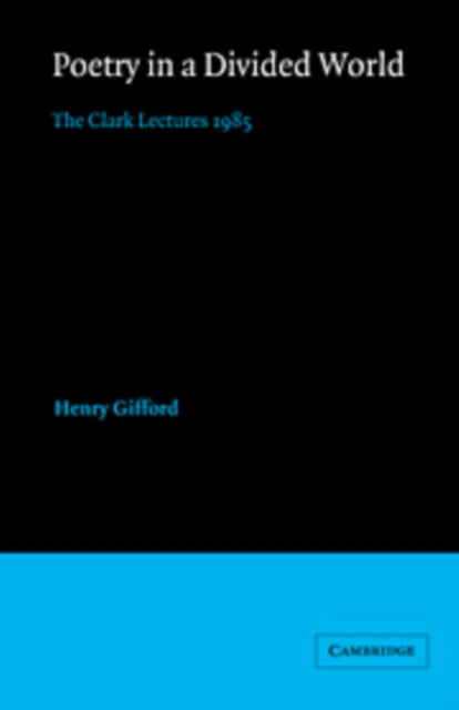 Book cover of: Poetry in a Divided World. By: Henry Gifford