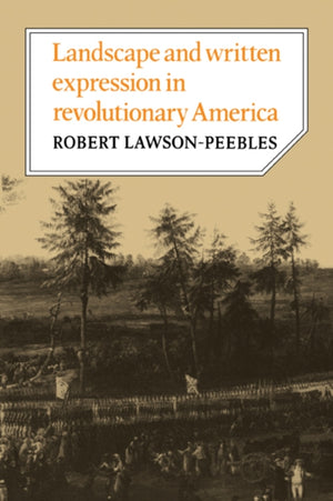 Landscape and Written Expression in Revolutionary America