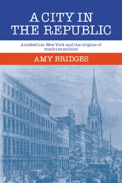 Book cover of: City in the Republic. By: Amy Bridges
