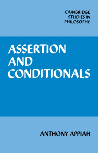 Book cover of: Assertion and Conditionals. By: Anthony Appiah