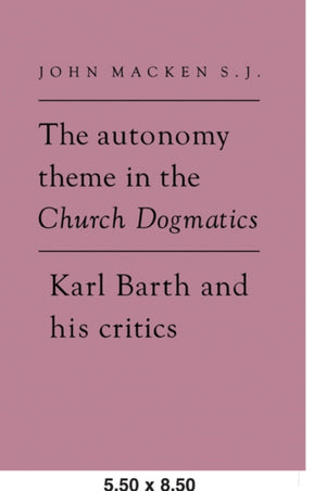 The Autonomy Theme in the Church Dogmatics