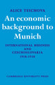 Book cover of: Economic Background to Munich. By: Alice Teichova