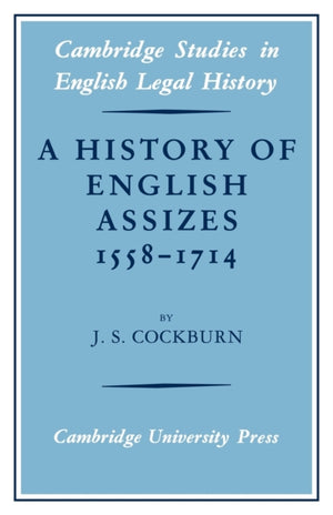 A History of English Assizes 1558–1714