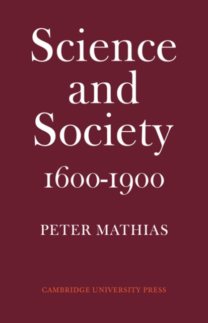 Book cover of: Science and Society 1600–1900. By: Peter Mathias