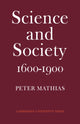 Book cover of: Science and Society 1600–1900. By: Peter Mathias
