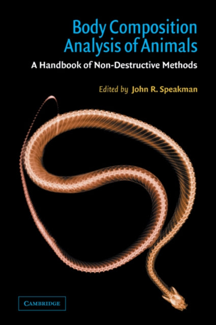 Book cover of: Body Composition Analysis of Animals. By: John R. Speakman