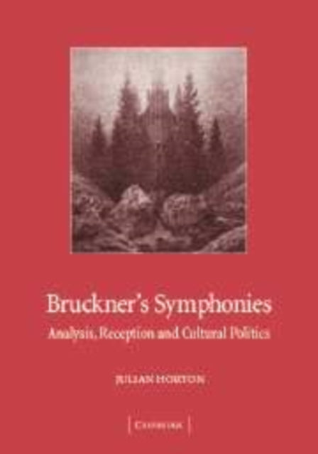 Book cover of: Bruckner's Symphonies. By: Julian Horton