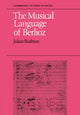 Book cover of: Musical Language of Berlioz. By: Julian Rushton