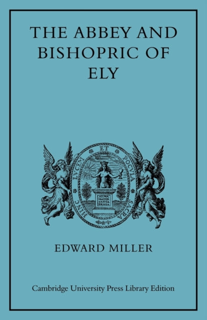 Book cover of: Abbey and Bishopric of Ely. By: Miller, Edward