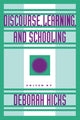 Book cover of: Discourse, Learning, and Schooling. By: Deborah Hicks