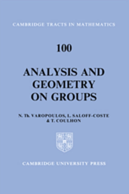 Book cover of: Analysis and Geometry on Groups. By: N. Varopoulos