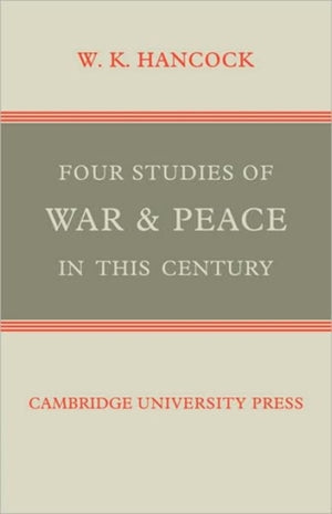 Four Studies of War and Peace in this Century