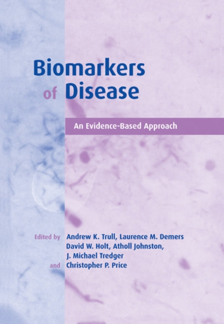 Book cover of: Biomarkers of Disease. By: Andrew K. Trull