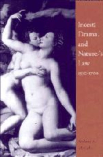 Book cover of: Incest, Drama and Nature's Law, 1550–1700. By: Richard A. McCabe
