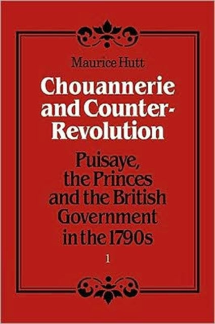Book cover of: Chouannerie and Counter-Revolution, Part 1. By: Maurice Hutt