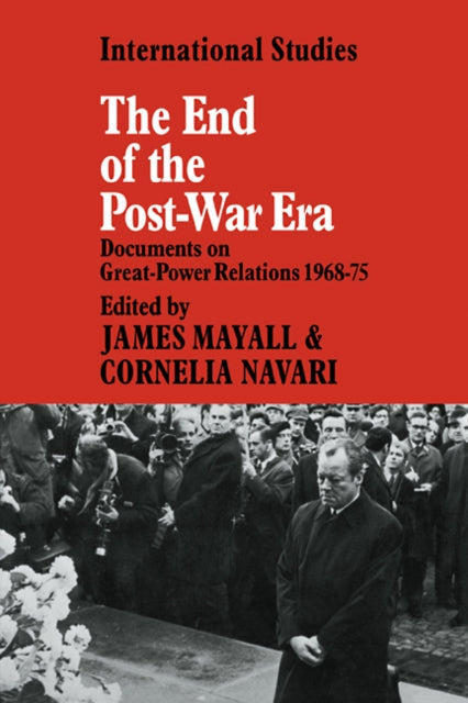 Book cover of: End of the Post-War Era. By: James Mayall