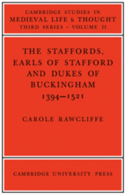 Book cover of: Staffords, Earls of Stafford and Dukes of Buckingham. By: Carole Rawcliffe