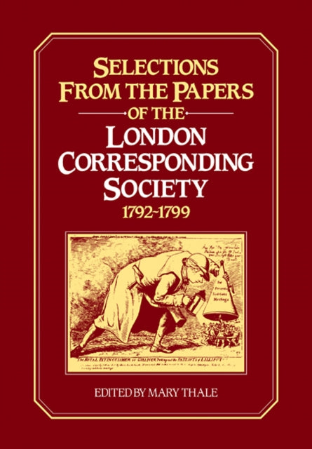 Book cover of: Selections from the Papers of the London Corresponding Society 1792–1799. By: Mary Thale