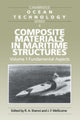 Book cover of: Composite Materials in Maritime Structures: Volume 1, Fundamental Aspects. By: R. A. Shenoi
