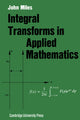 Book cover of: Integral Transforms in Applied Mathematics. By: John W. Miles