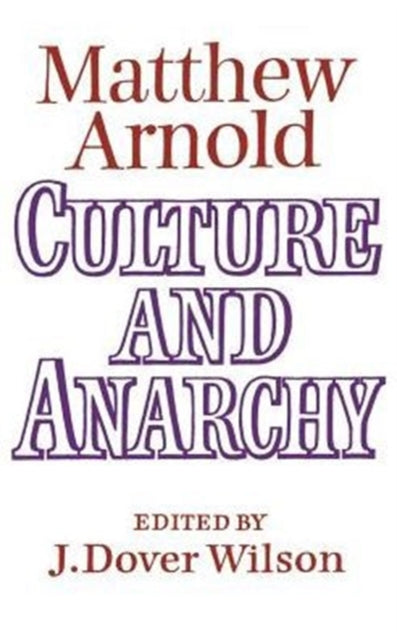 Book cover of: Culture and Anarchy. By: Matthew Arnold