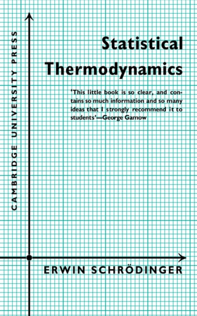 Book cover of: Statistical Thermodynamics. By: Erwin Schrödinger