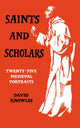 Book cover of: Saints and Scholars. By: David Knowles