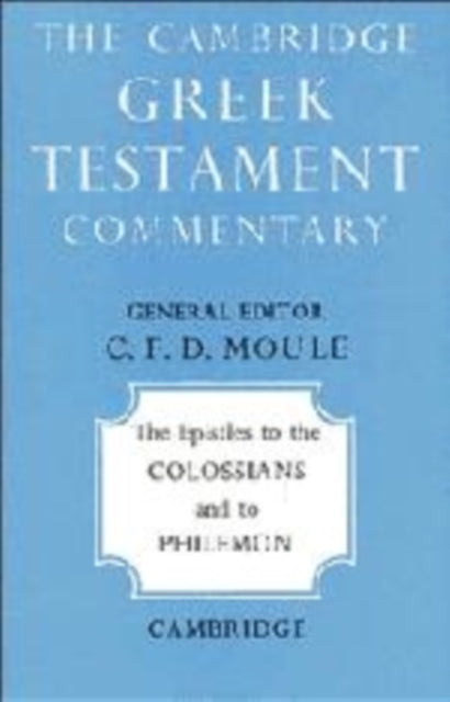 Book cover of: Epistles to the Colossians and to Philemon. By: Moule, C. F. D.