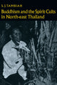Book cover of: Buddhism and the Spirit Cults in North-East Thailand. By: S. J. Tambiah