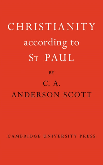 Book cover of: Christianity According to St Paul. By: Charles A. Anderson Scott