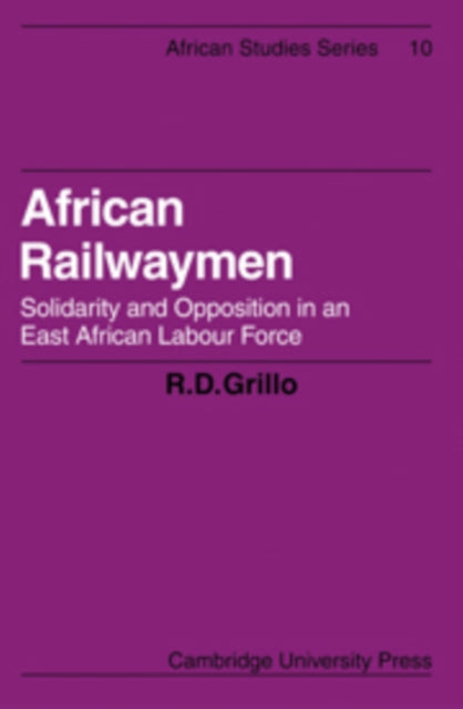 Book cover of: African Railwaymen. By: R. D. Grillo