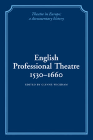 English Professional Theatre, 1530–1660