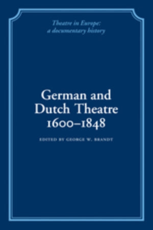 German and Dutch Theatre, 1600–1848