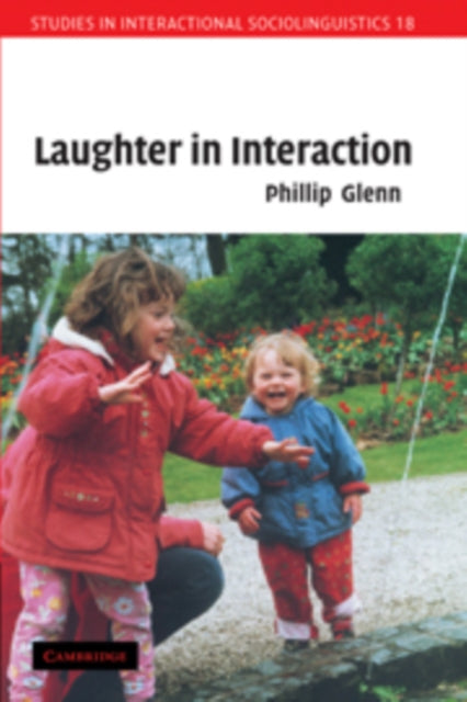 Book cover of: Laughter in Interaction. By: Phillip Glenn