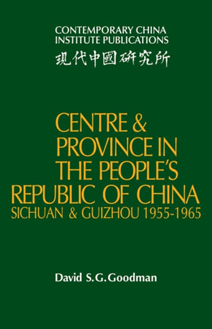 Centre and Province in the People's Republic of China