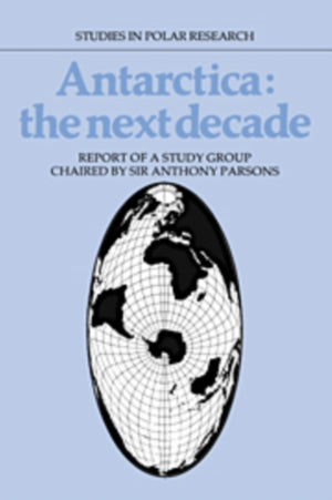 Antarctica: The Next Decade