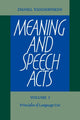 Book cover of: Meaning and Speech Acts: Volume 1, Principles of Language Use. By: Daniel Vanderveken