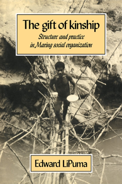 Book cover of: Gift of Kinship. By: Edward LiPuma