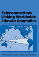 Book cover of: Teleconnections Linking Worldwide Climate Anomalies. By: Michael H. Glantz
