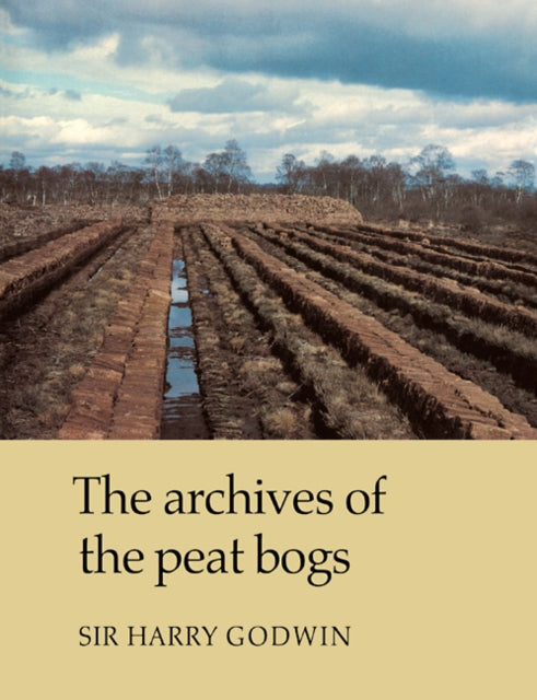 Book cover of: Archives of Peat Bogs. By: Harry Godwin