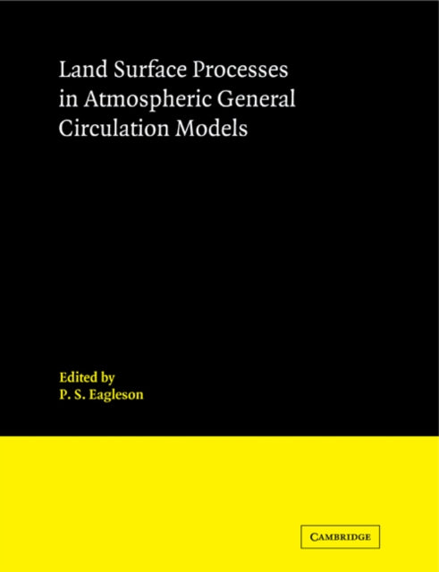 Book cover of: Land Surface Processes in Atmospheric General Circulation Models