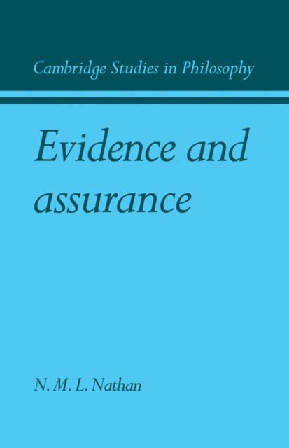 Book cover of: Evidence and Assurance. By: N. M. L. Nathan