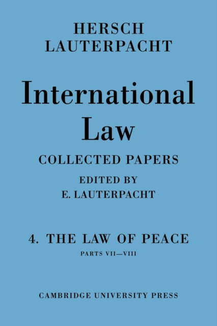 Book cover of: International Law: Volume 4, Part 7-8. By: Hersch Lauterpacht