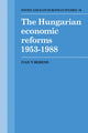 Book cover of: Hungarian Economic Reforms 1953–1988. By: Ivan T. Berend