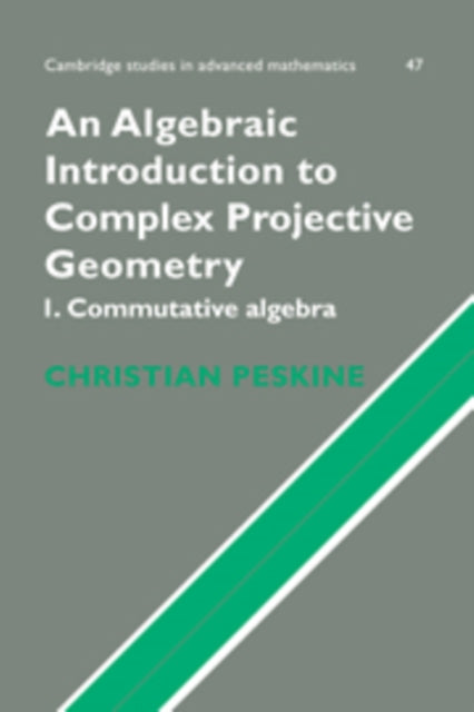 Book cover of: Algebraic Introduction to Complex Projective Geometry. By: Christian Peskine