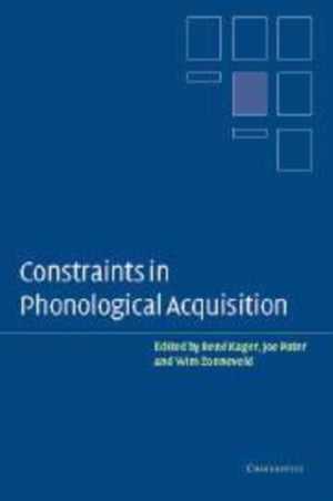Constraints in Phonological Acquisition