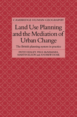 Land Use Planning and the Mediation of Urban Change