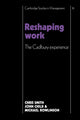 Book cover of: Reshaping Work. By: Christopher Smith